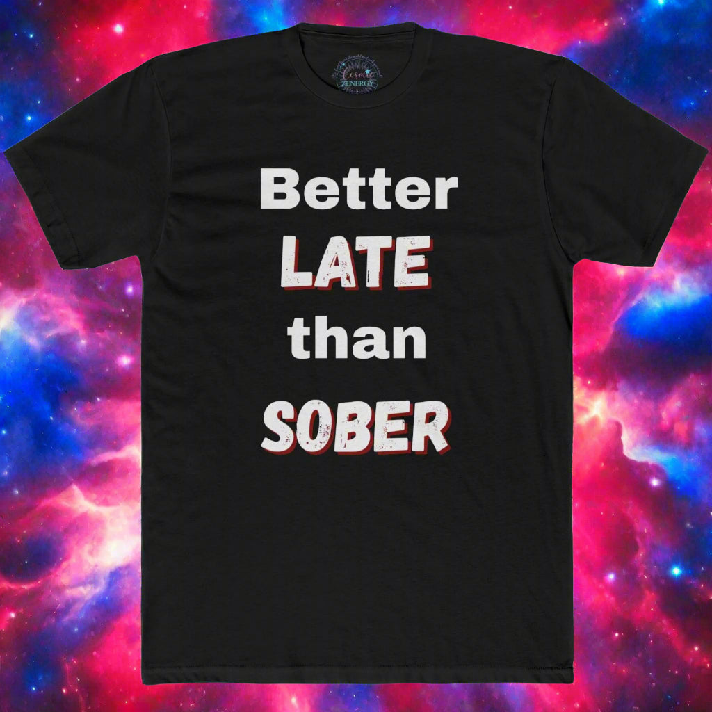 Better Late Than Sober Tee