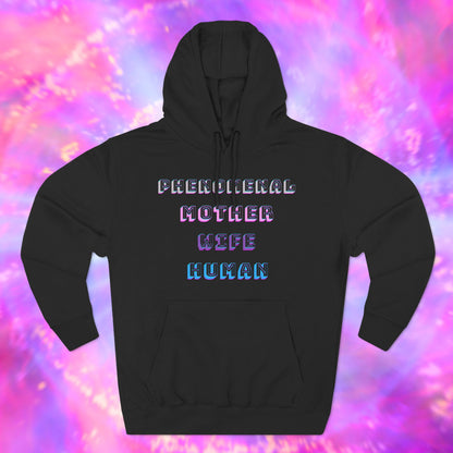Phenomenal Mother Wife Human Hoodie