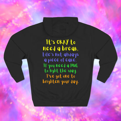 Be Kind - It's Okay To Need  A Break  Hoodie