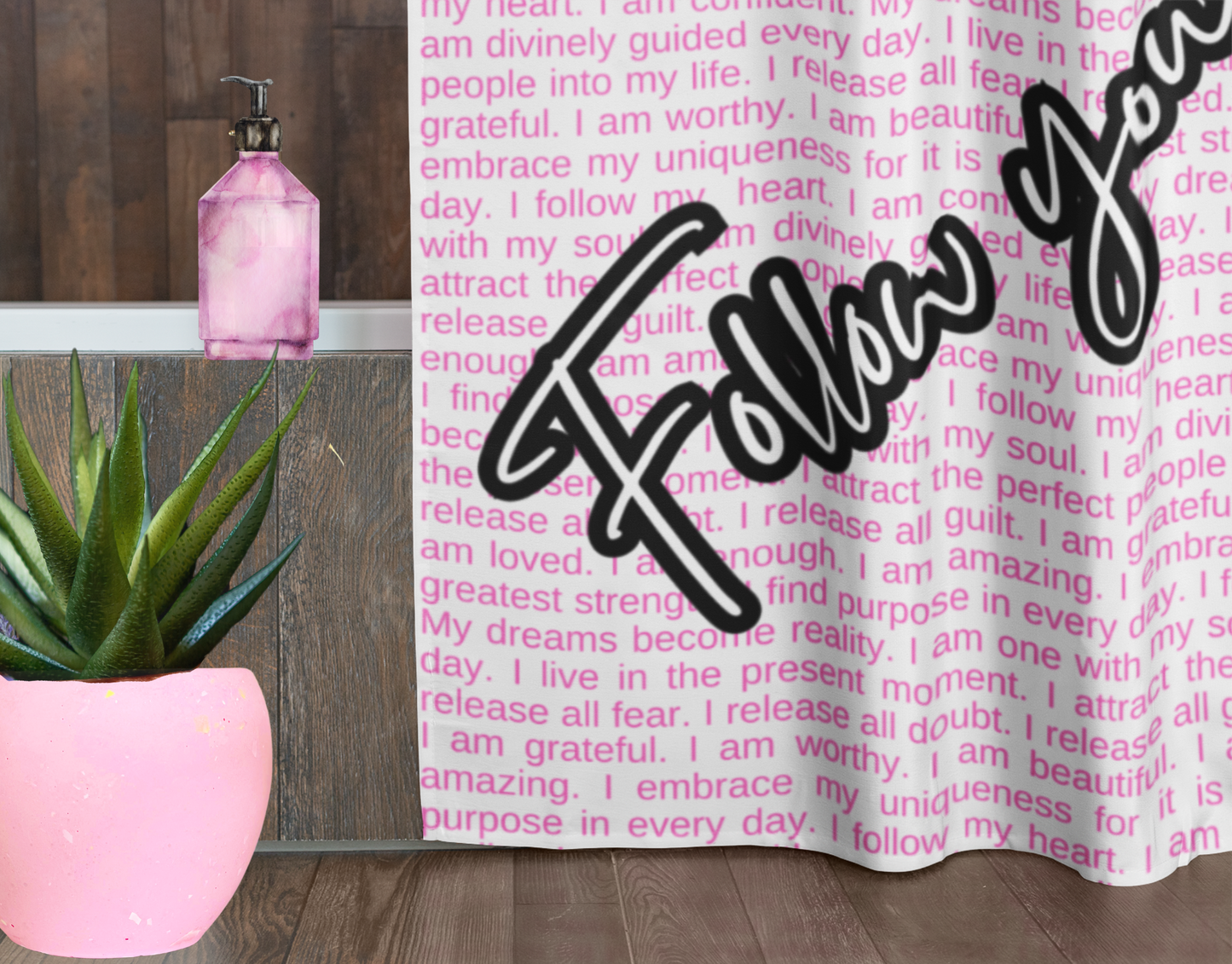 Follow Your Heart with Self Love Affirmations White and Pink Shower Curtain